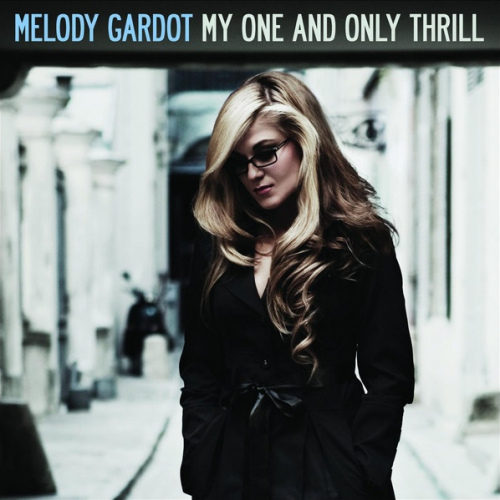 GARDOT, MELODY - MY ONE AND ONLY THRILLGARDOT, MELODY - MY ONE AND ONLY THRILL.jpg